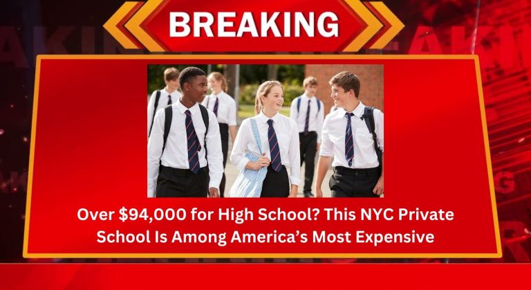 Over $94,000 for High School This NYC Private School Is Among America’s Most Expensive