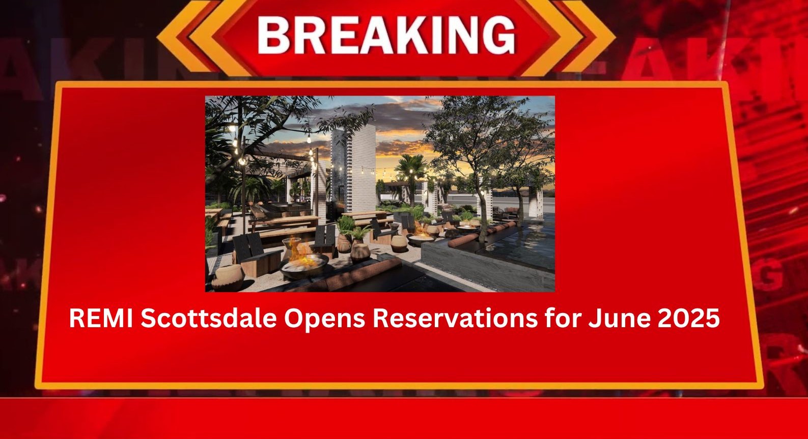 REMI Scottsdale Opens Reservations for June 2025 - A Bold New Era of Luxury in the Entertainment District
